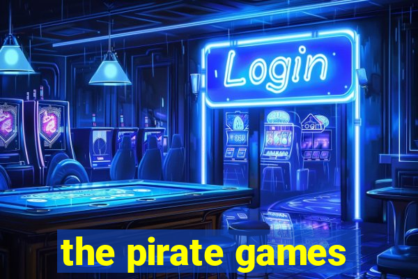 the pirate games