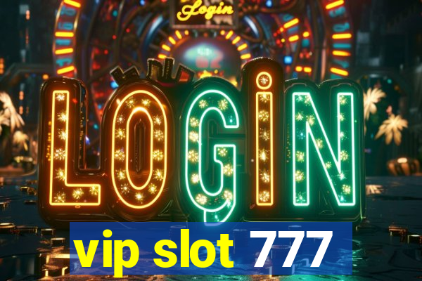 vip slot 777