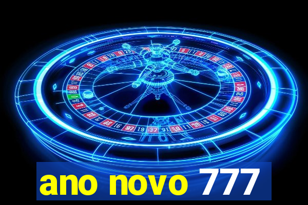 ano novo 777