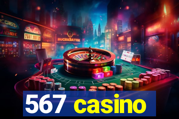 567 casino