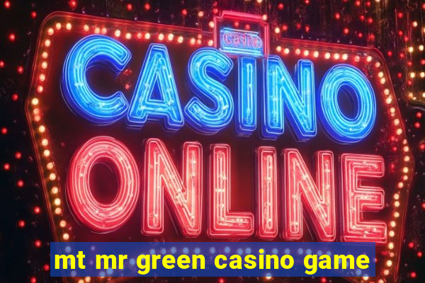 mt mr green casino game