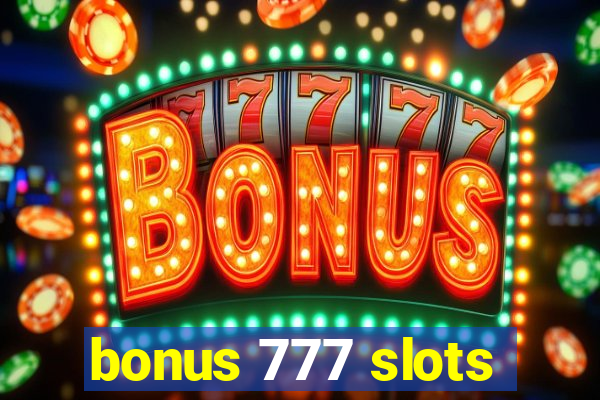 bonus 777 slots