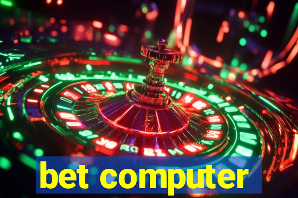 bet computer