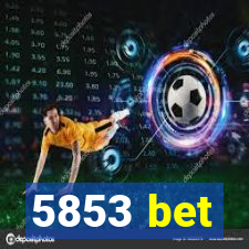 5853 bet