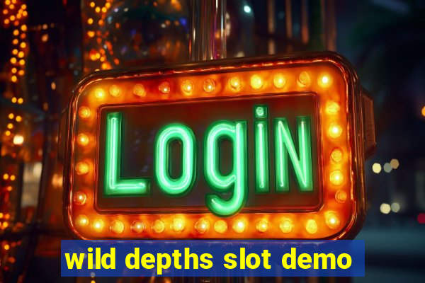 wild depths slot demo