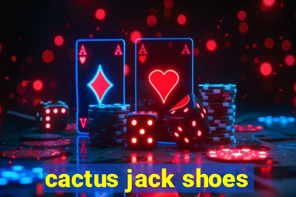 cactus jack shoes