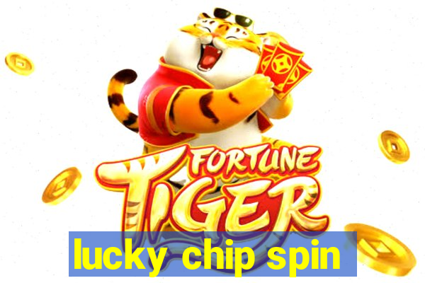 lucky chip spin