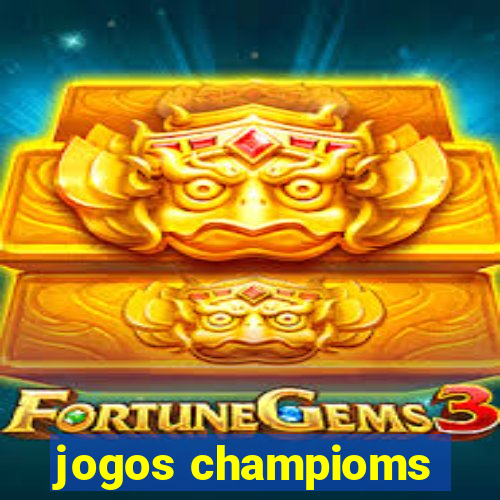 jogos champioms