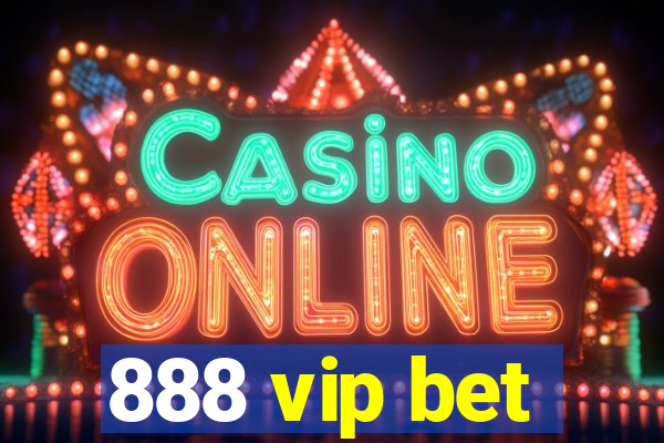 888 vip bet