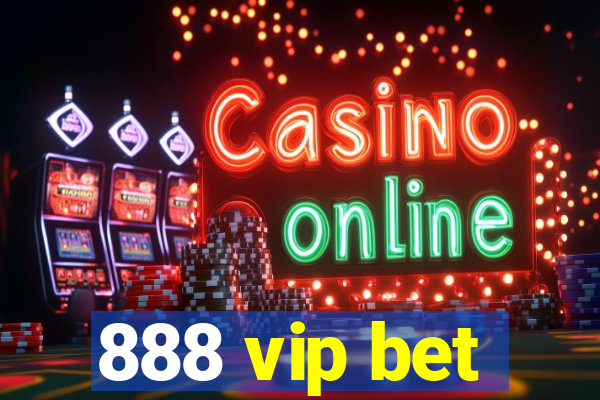 888 vip bet