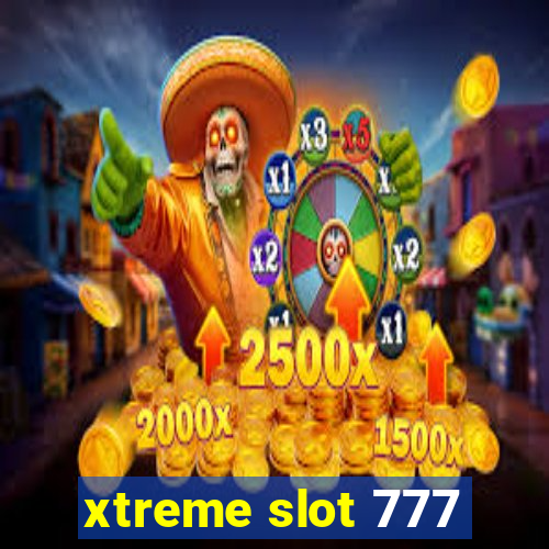 xtreme slot 777