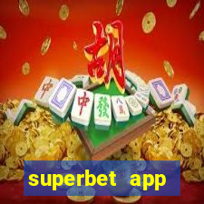 superbet app download apk