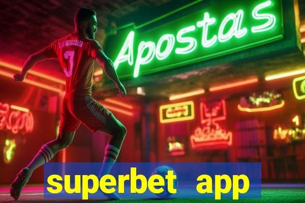 superbet app download apk