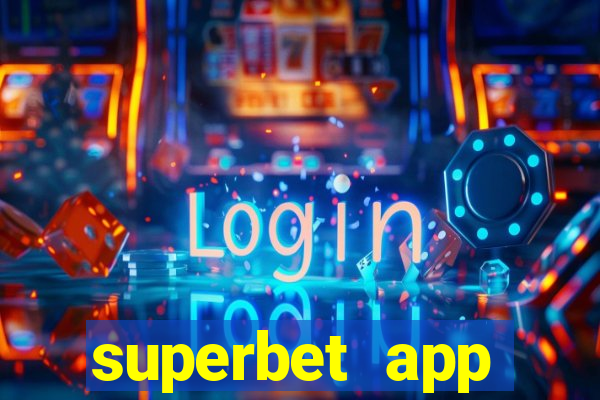 superbet app download apk