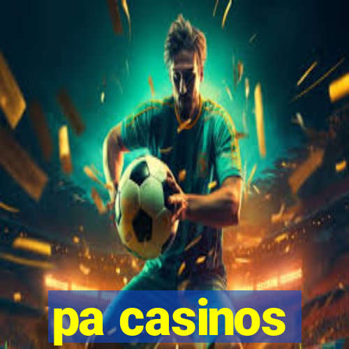 pa casinos