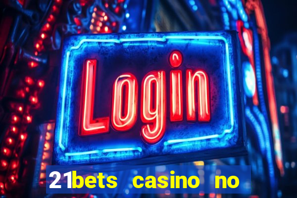 21bets casino no deposit bonus