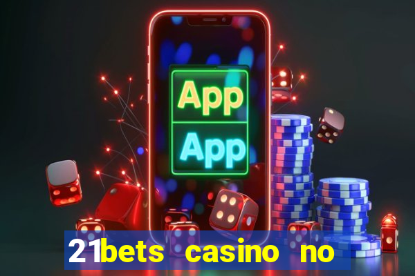 21bets casino no deposit bonus