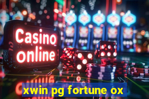 xwin pg fortune ox