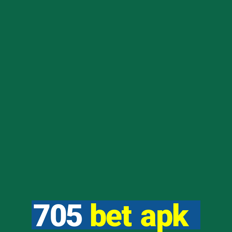 705 bet apk