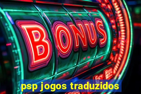 psp jogos traduzidos