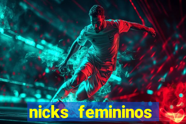 nicks femininos para jogos