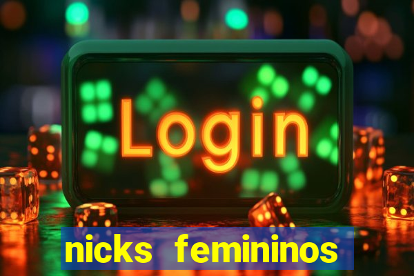 nicks femininos para jogos