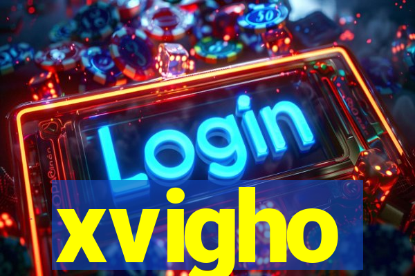 xvigho