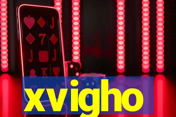 xvigho