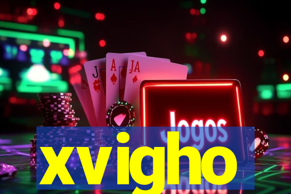 xvigho