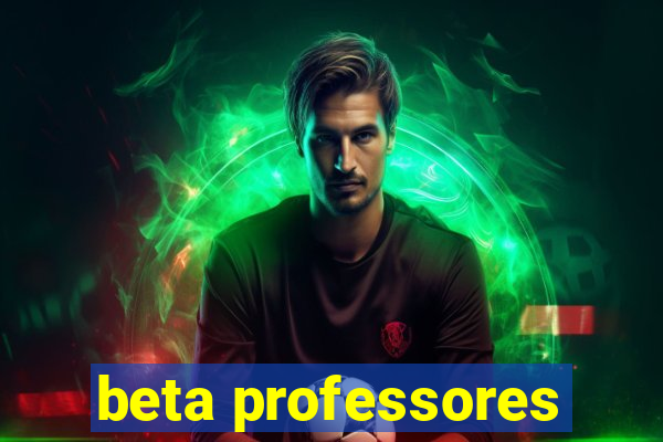 beta professores