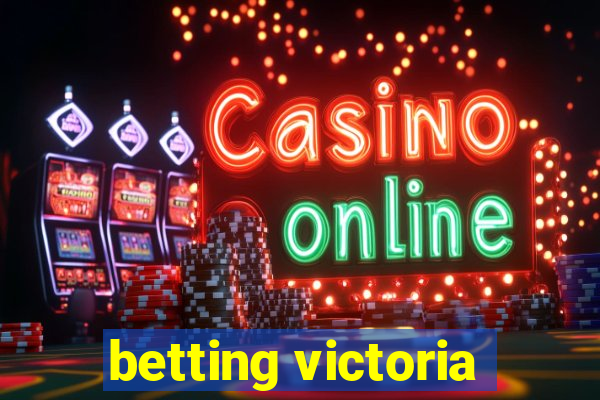 betting victoria