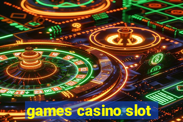 games casino slot