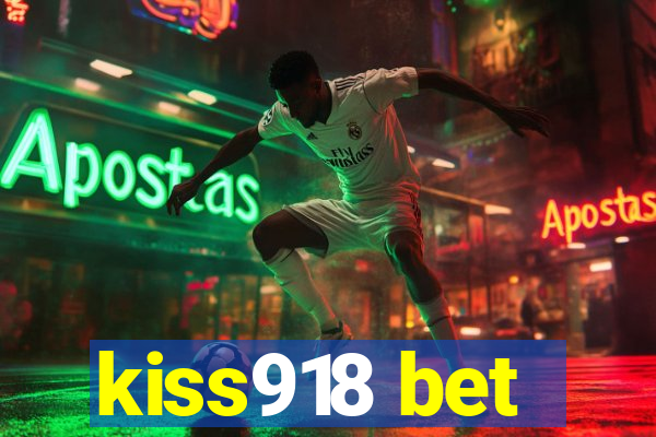 kiss918 bet