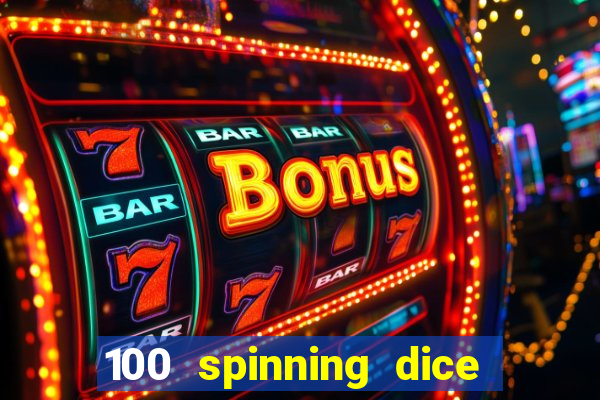 100 spinning dice slot free play