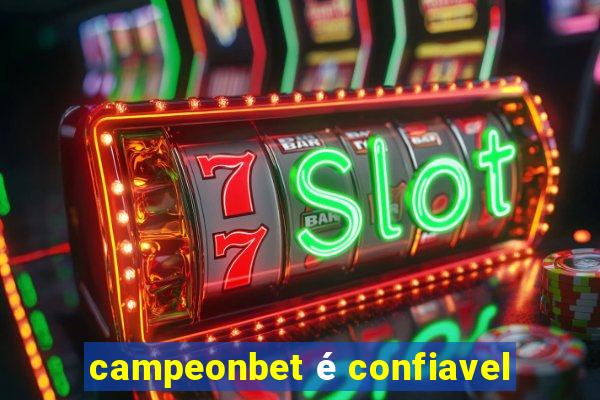 campeonbet é confiavel