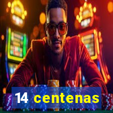 14 centenas