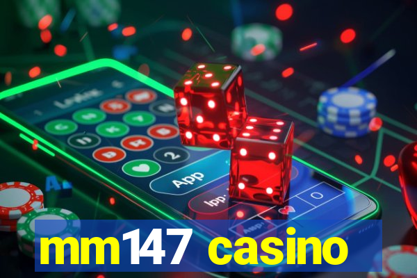 mm147 casino