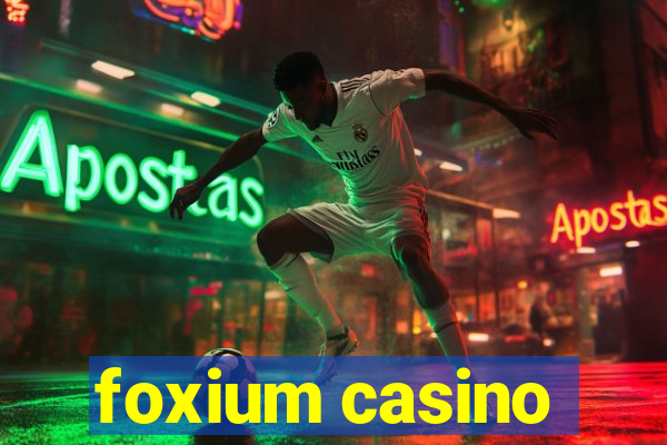 foxium casino