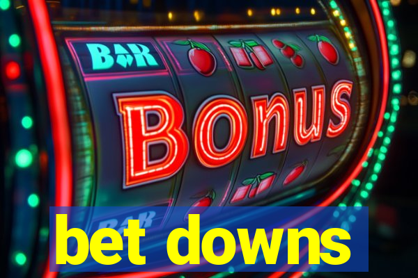 bet downs