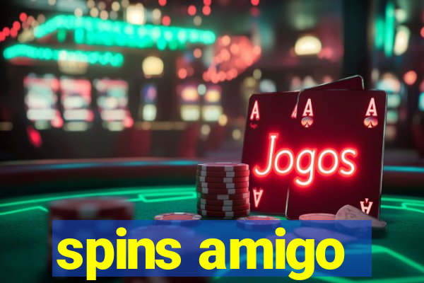 spins amigo