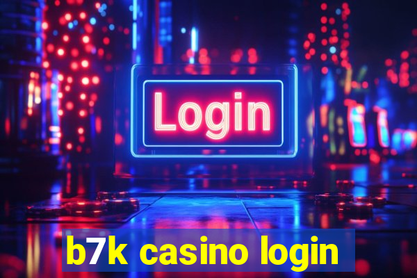 b7k casino login