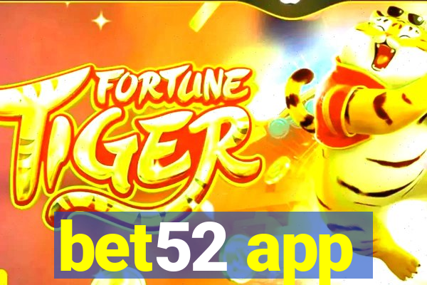 bet52 app