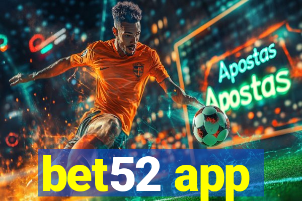 bet52 app