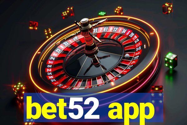 bet52 app