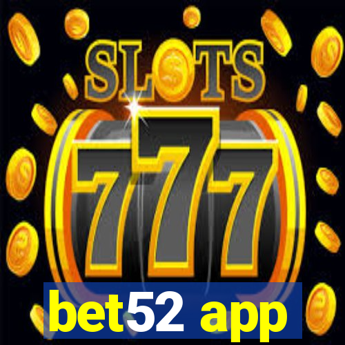 bet52 app