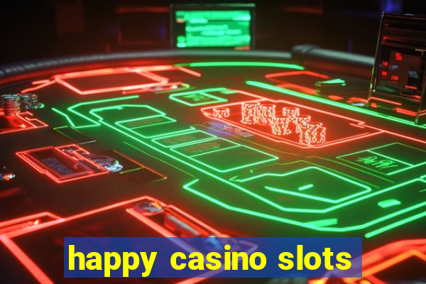 happy casino slots