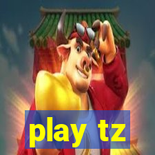 play tz