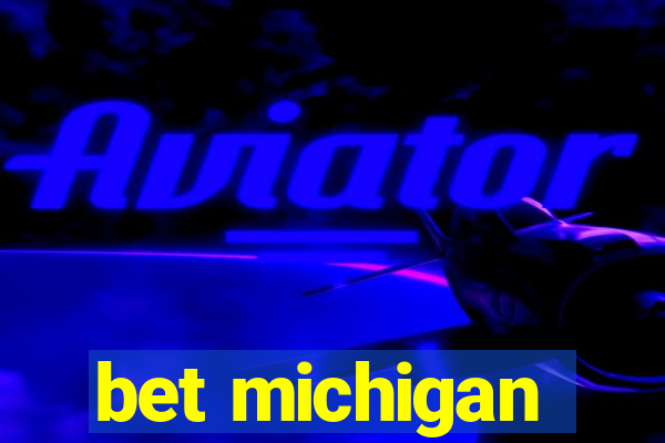 bet michigan