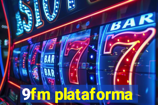 9fm plataforma