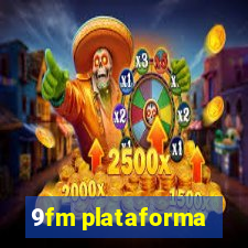 9fm plataforma